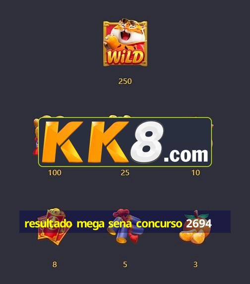 resultado mega sena concurso 2694